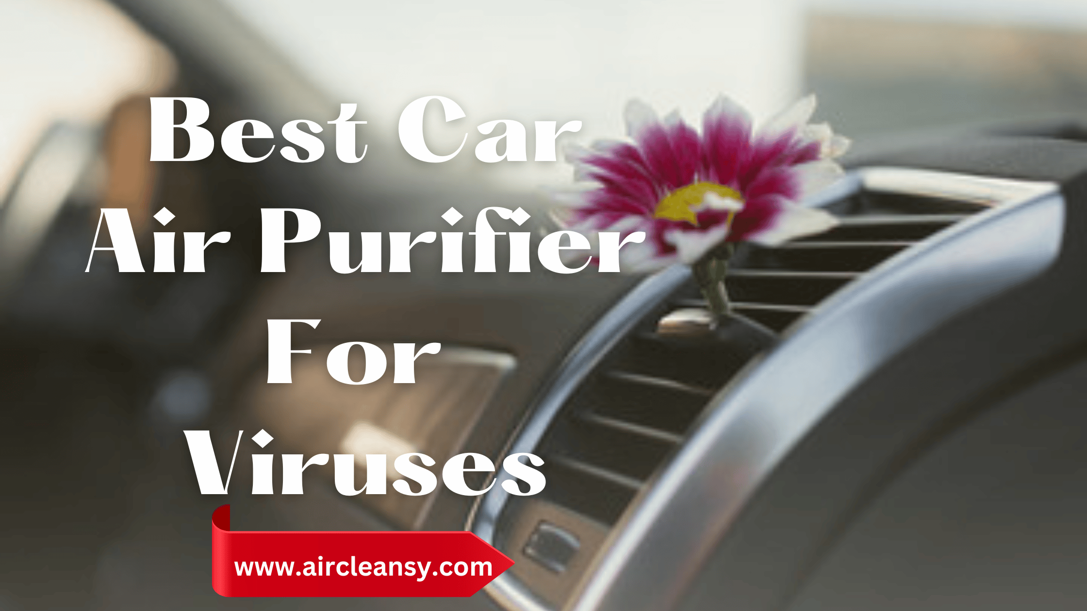 Best Car Air Purifier For Viruses